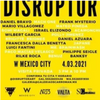 DISTRUPTOR: colectiva en Ciudad de México